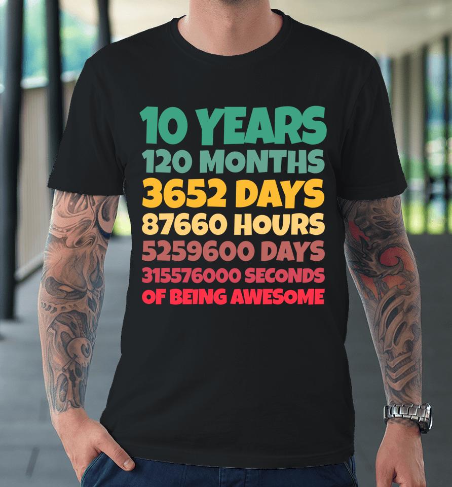 10Th Birthday Gift Boy 10 Years Being Awesome Premium T-Shirt