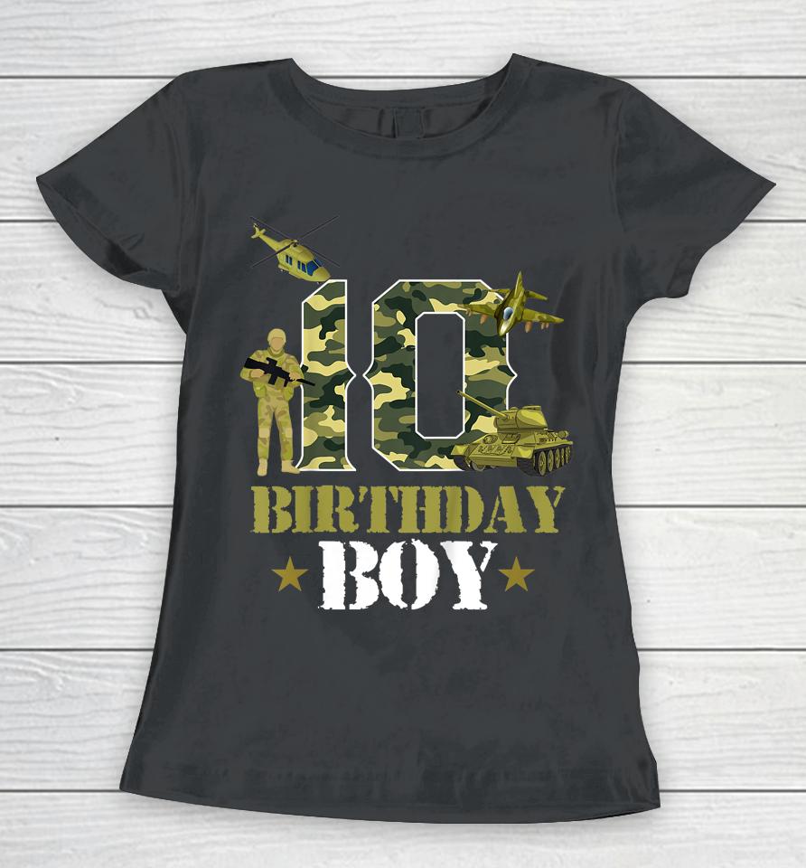 10Th Birthday Military Themed Camo Boys 10 Yrs Old Soldier Women T-Shirt