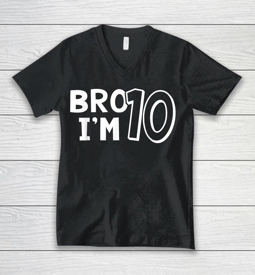 10Th Birthday Shirt Boy Bro I'm 10 Year Old Ten Tenth Party Unisex V-Neck T-Shirt