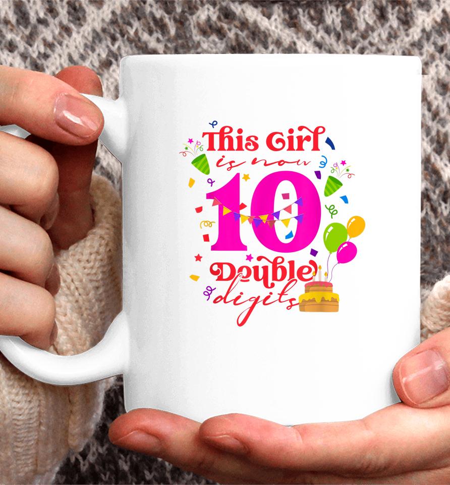 10Th Birthday This Girl Is Now 10 Double Digits Coffee Mug