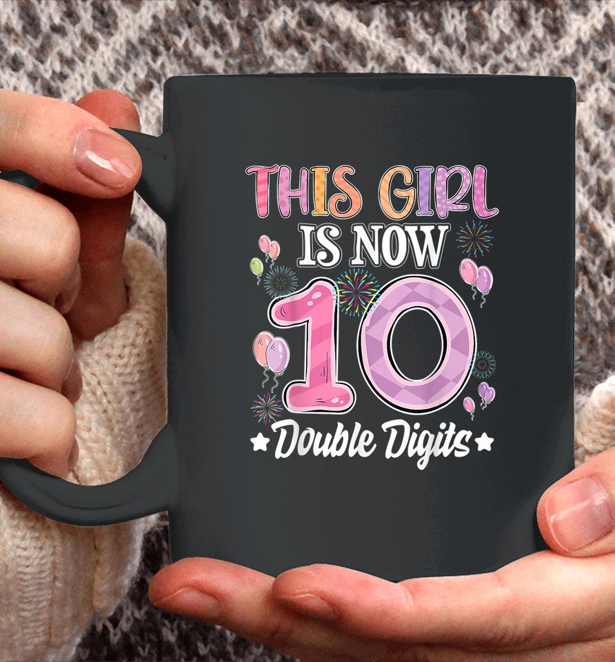 10Th Birthday This Girl Is Now 10 Years Old Double Digits Coffee Mug