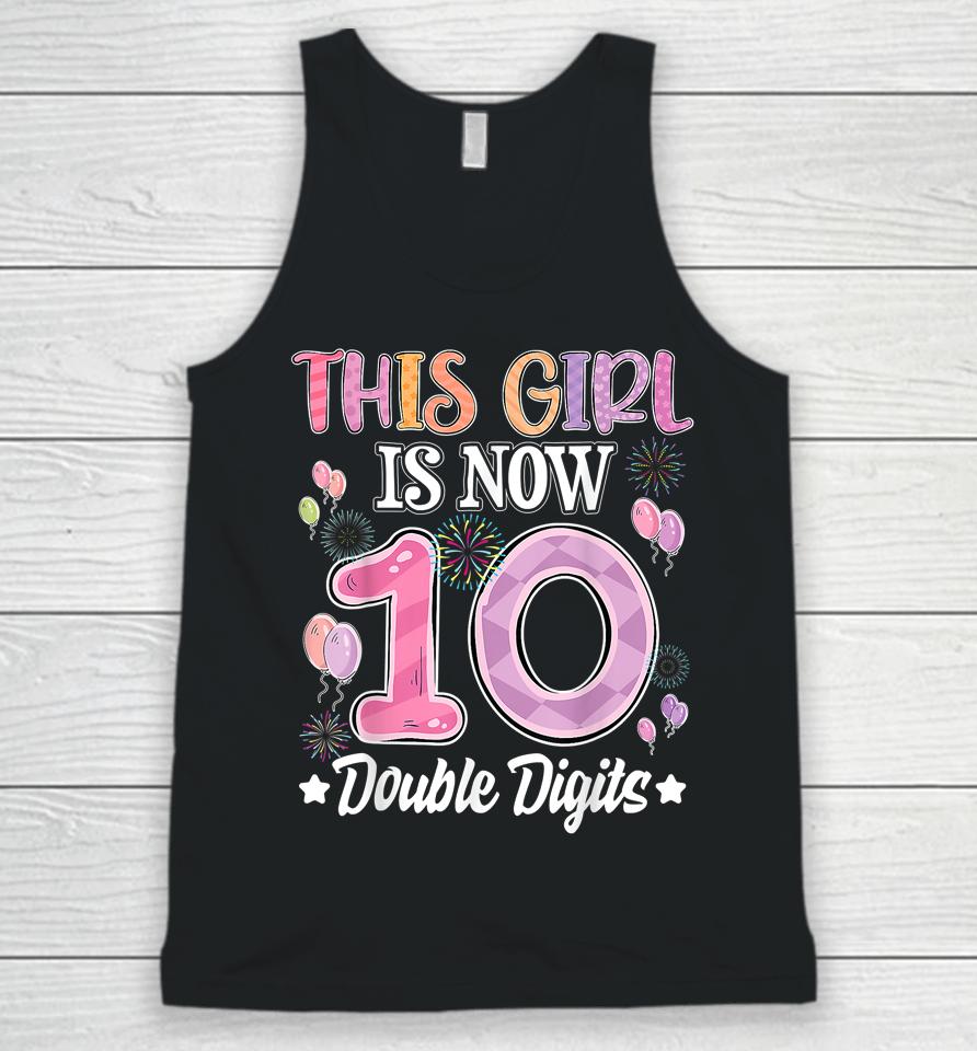 10Th Birthday This Girl Is Now 10 Years Old Double Digits Unisex Tank Top