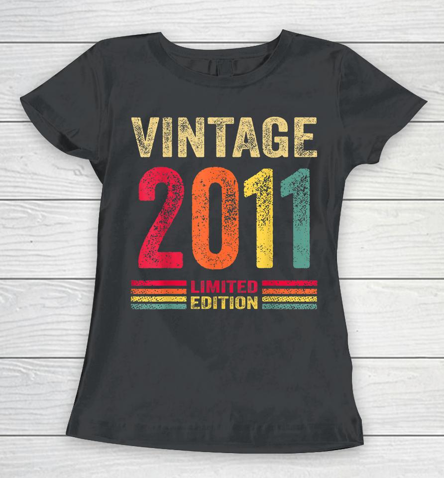 11 Year Old Gifts Vintage 2011 Limited Edition 11Th Birthday Women T-Shirt