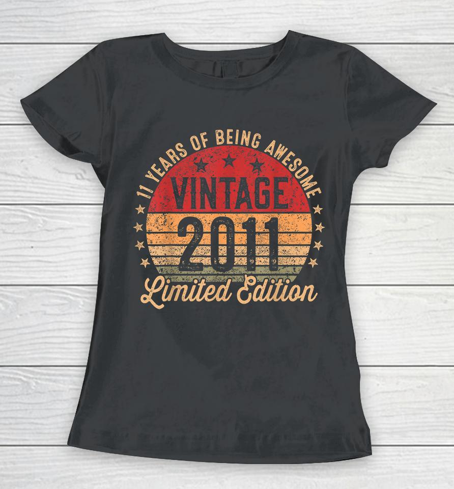 11 Year Old Vintage 2011 Limited Edition 11Th Birthday Women T-Shirt