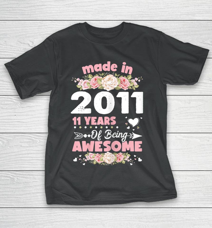 11 Years Old Gifts 11Th Women Girls Birthday Born In 2011 T-Shirt