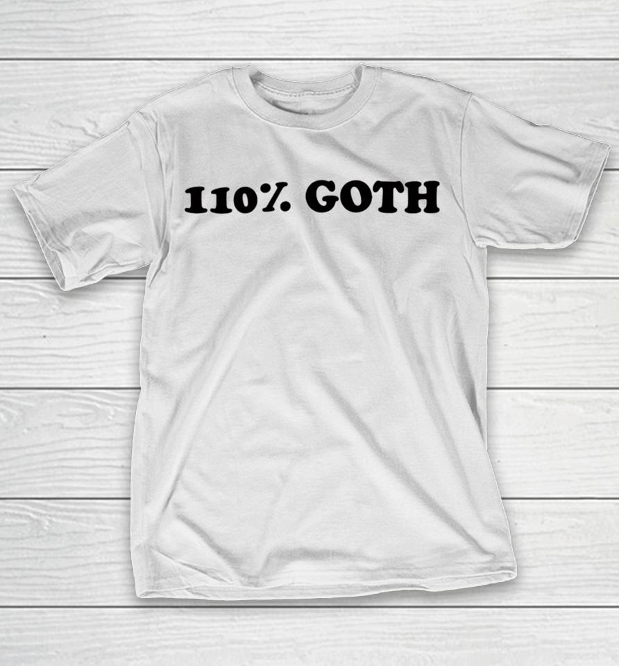 110% Goth T-Shirt