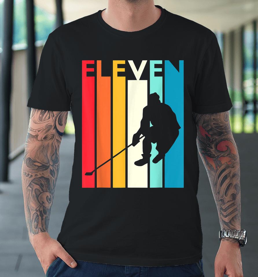 11Th Birthday Gifts Eleven Classic Hockey 11 Years Old Premium T-Shirt
