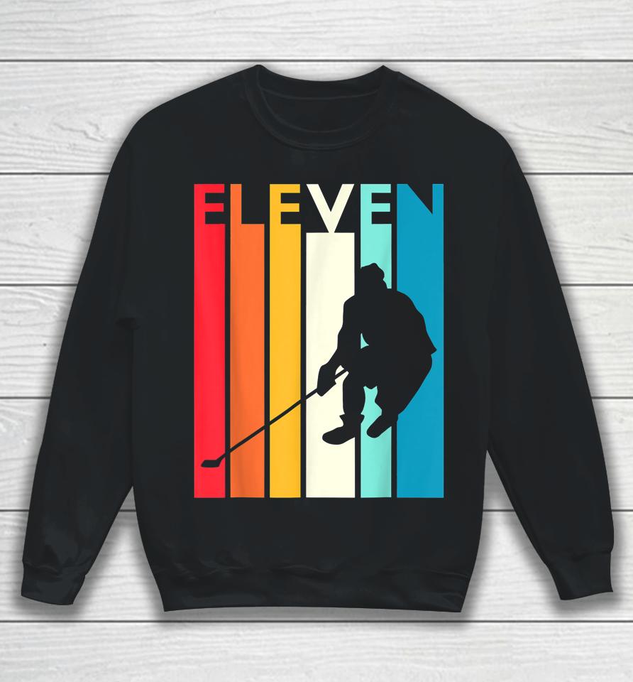 11Th Birthday Gifts Eleven Classic Hockey 11 Years Old Sweatshirt