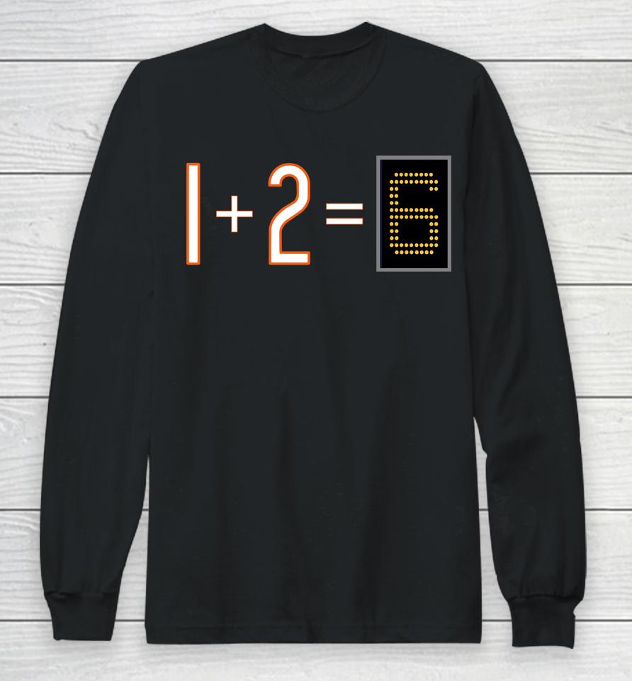 1+2=6 Long Sleeve T-Shirt