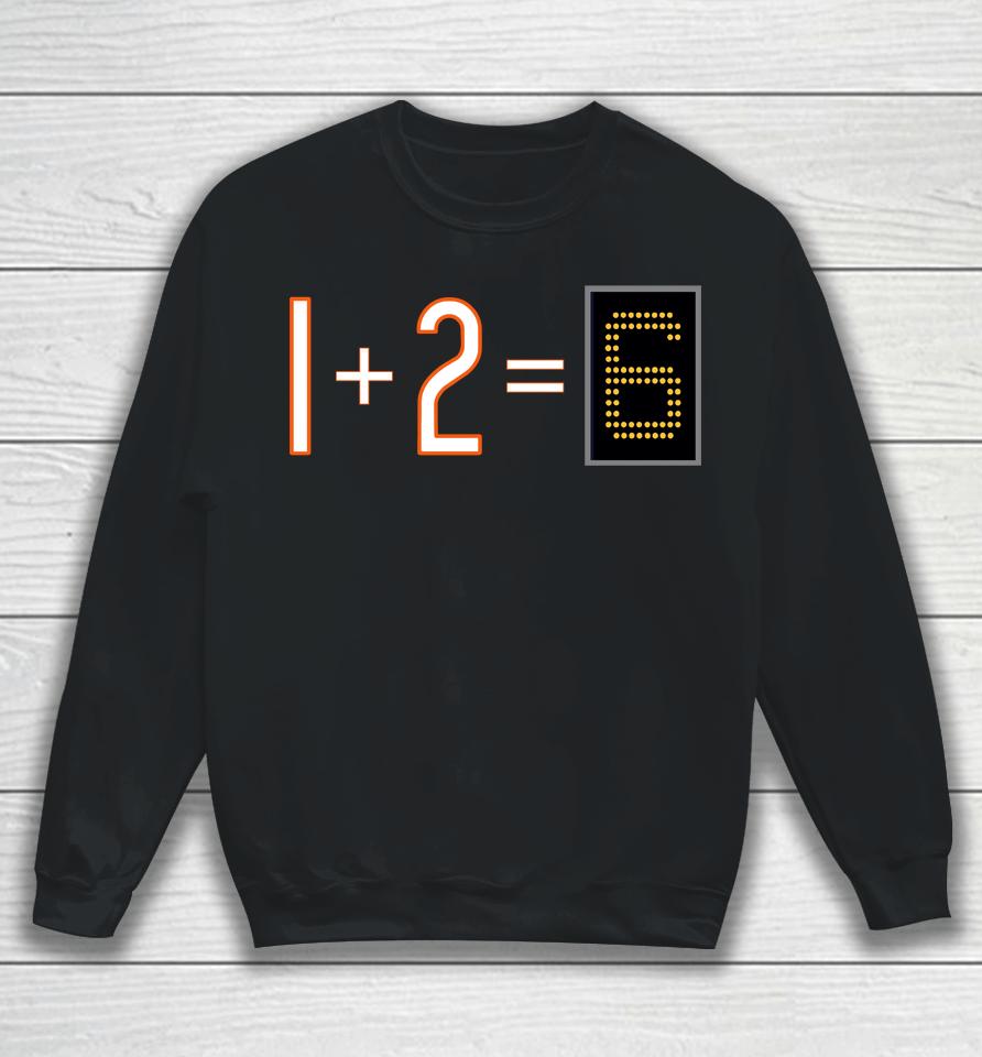 1+2=6 Sweatshirt