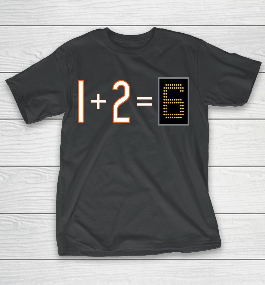 1+2=6 T-Shirt