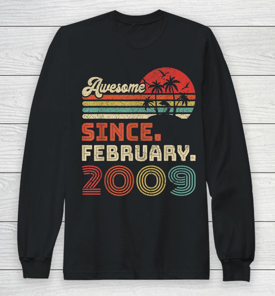 13 Year Old Awesome Since February 2009 13Th Birthday Long Sleeve T-Shirt