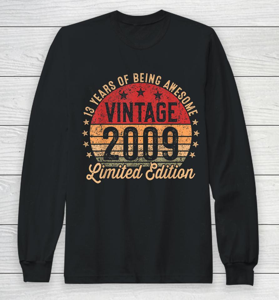 13 Year Old Vintage 2009 Limited Edition 13Th Birthday Long Sleeve T-Shirt