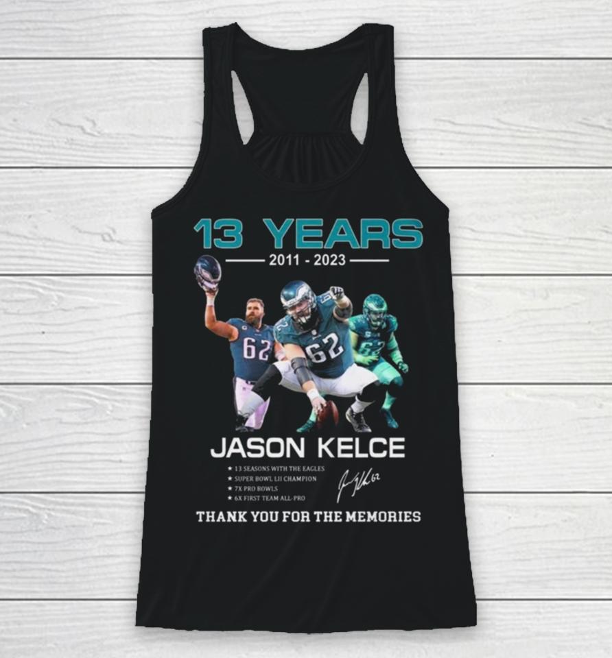 13 Years Jason Kelce Thank You For The Memories Signature Racerback Tank