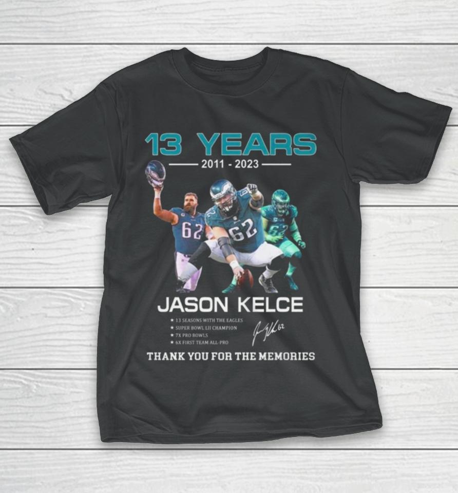 13 Years Jason Kelce Thank You For The Memories Signature T-Shirt