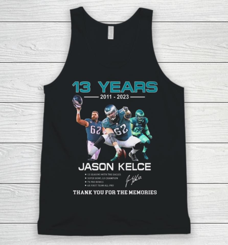 13 Years Jason Kelce Thank You For The Memories Signature Unisex Tank Top