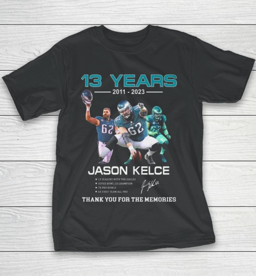 13 Years Jason Kelce Thank You For The Memories Signature Youth T-Shirt
