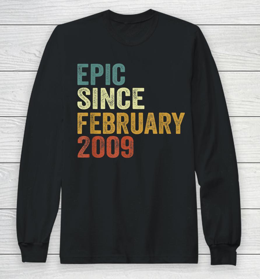 13 Years Old Gifts 13Th Birthday Epic Since February 2009 Long Sleeve T-Shirt