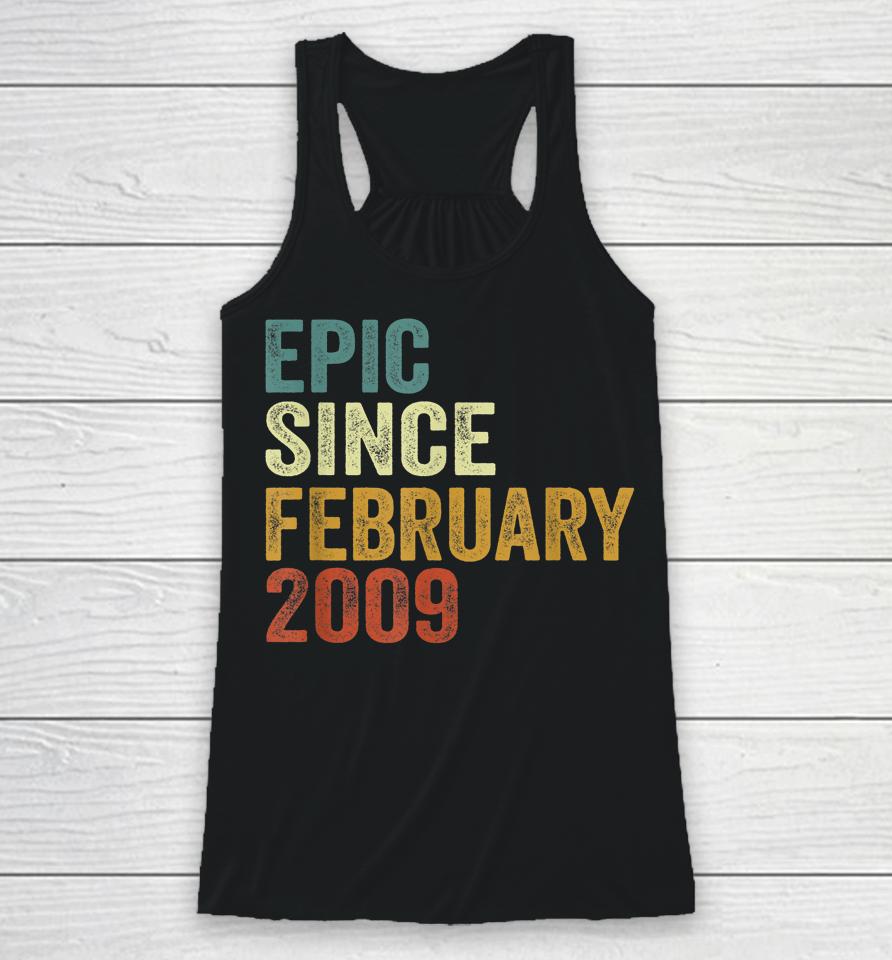 13 Years Old Gifts 13Th Birthday Epic Since February 2009 Racerback Tank