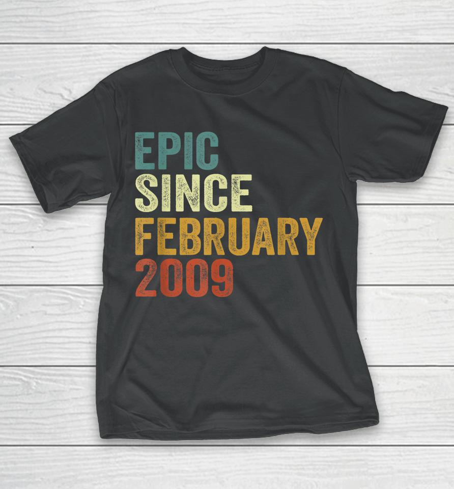13 Years Old Gifts 13Th Birthday Epic Since February 2009 T-Shirt
