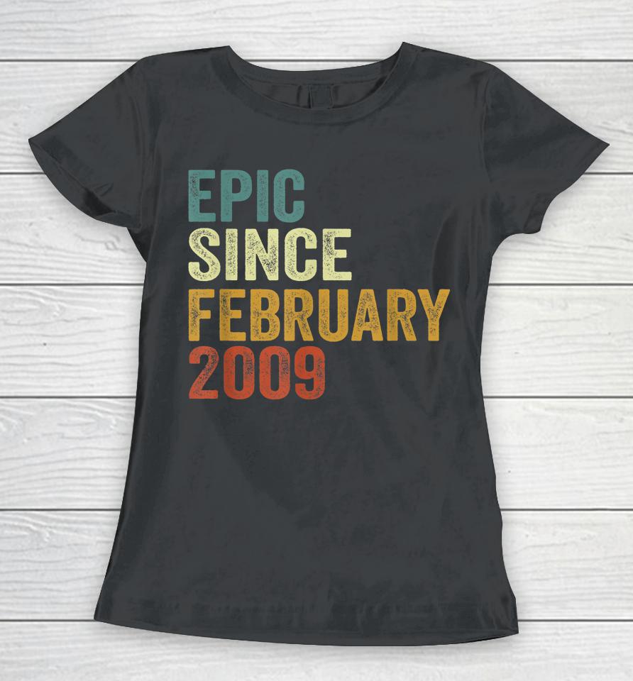 13 Years Old Gifts 13Th Birthday Epic Since February 2009 Women T-Shirt