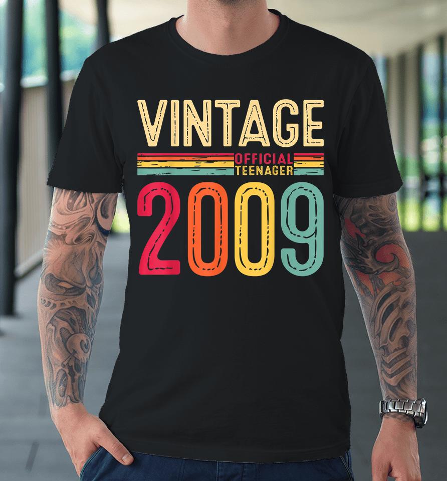 13Th Birthday Tee Vintage 2009 Official Teenager 13 Premium T-Shirt