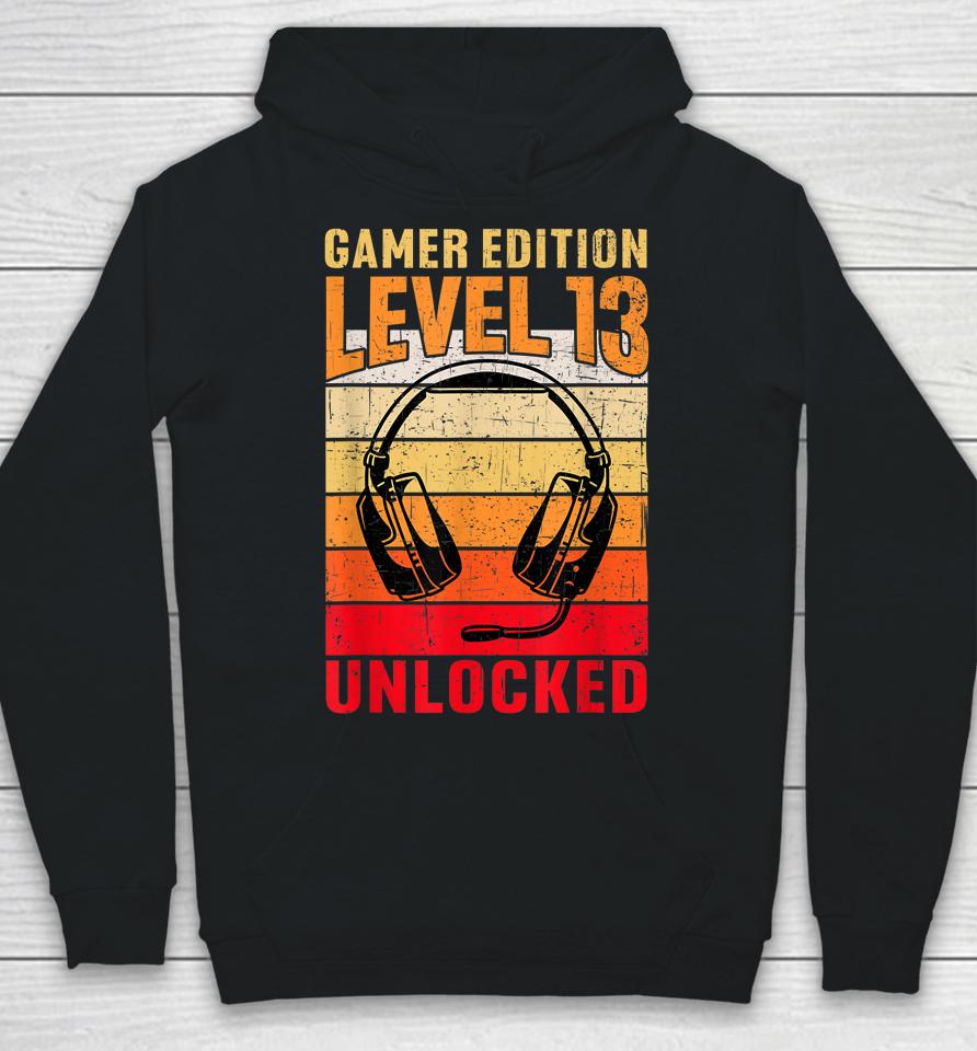 13Th Birthday Video Gamer Edition Level 13 Unlocked Hoodie
