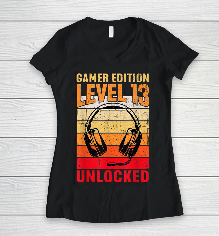 13Th Birthday Video Gamer Edition Level 13 Unlocked Women V-Neck T-Shirt