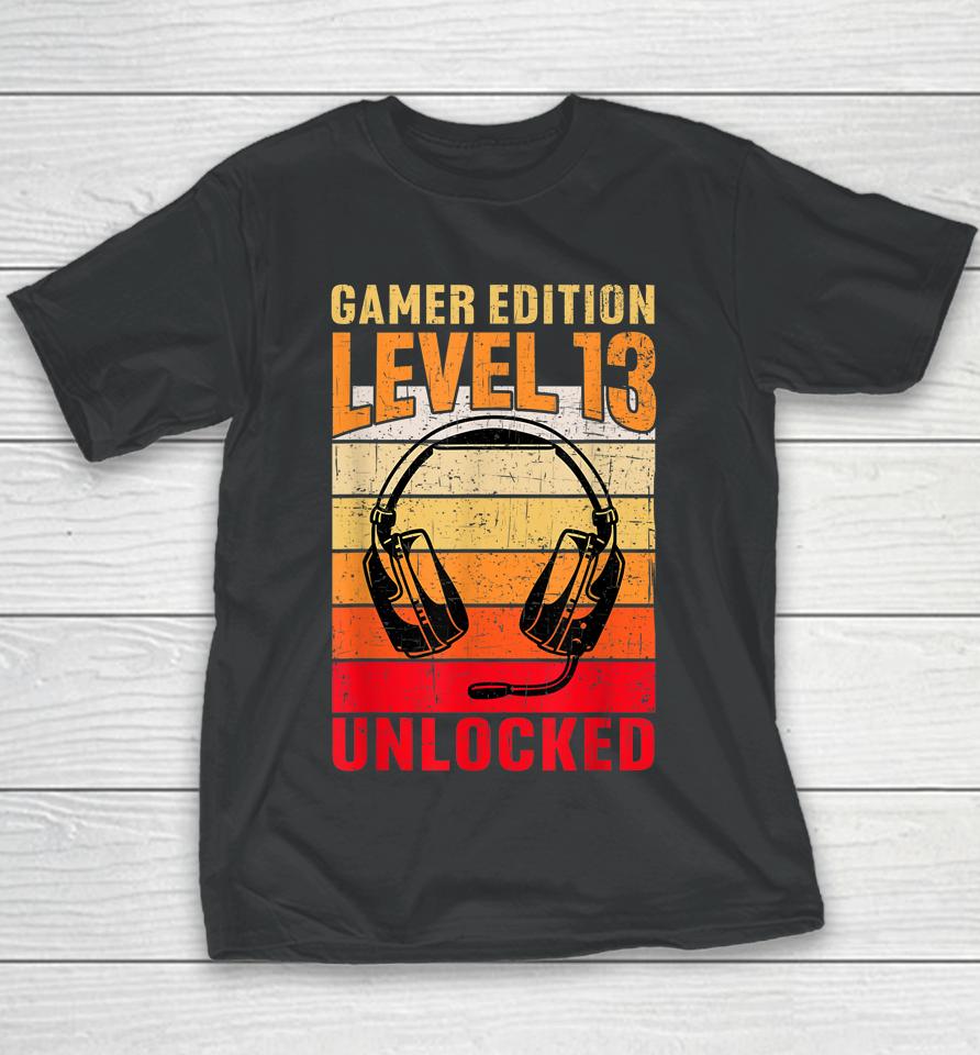 13Th Birthday Video Gamer Edition Level 13 Unlocked Youth T-Shirt