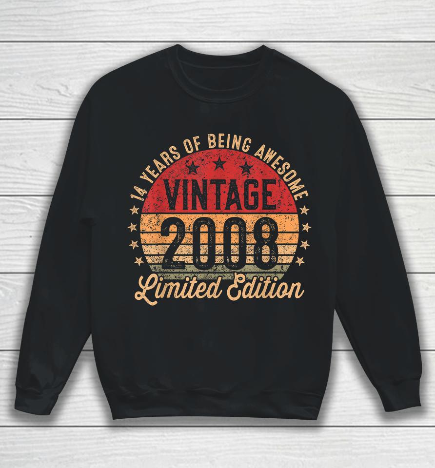 14 Year Old Vintage 2008 Limited Edition 14Th Birthday Sweatshirt