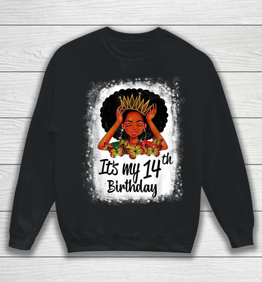 14 Years Old Black Melanin Women Girl It's My 14Th Birthday Sweatshirt
