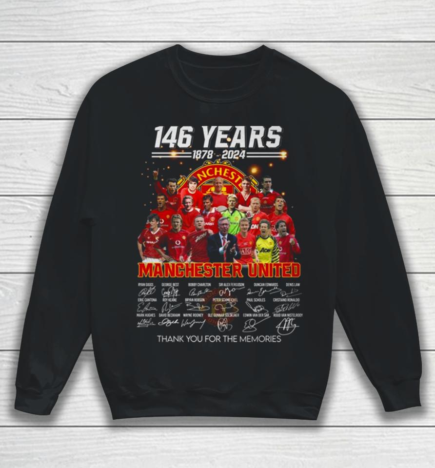 146 Years 1878 – 2024 Manchester United Thank You For The Memories Sweatshirt