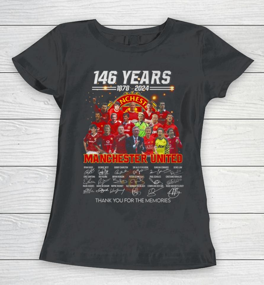 146 Years 1878 – 2024 Manchester United Thank You For The Memories Women T-Shirt