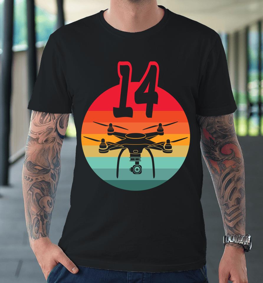 14Th Birthday I Retro Remote Control Drones With Camera Premium T-Shirt