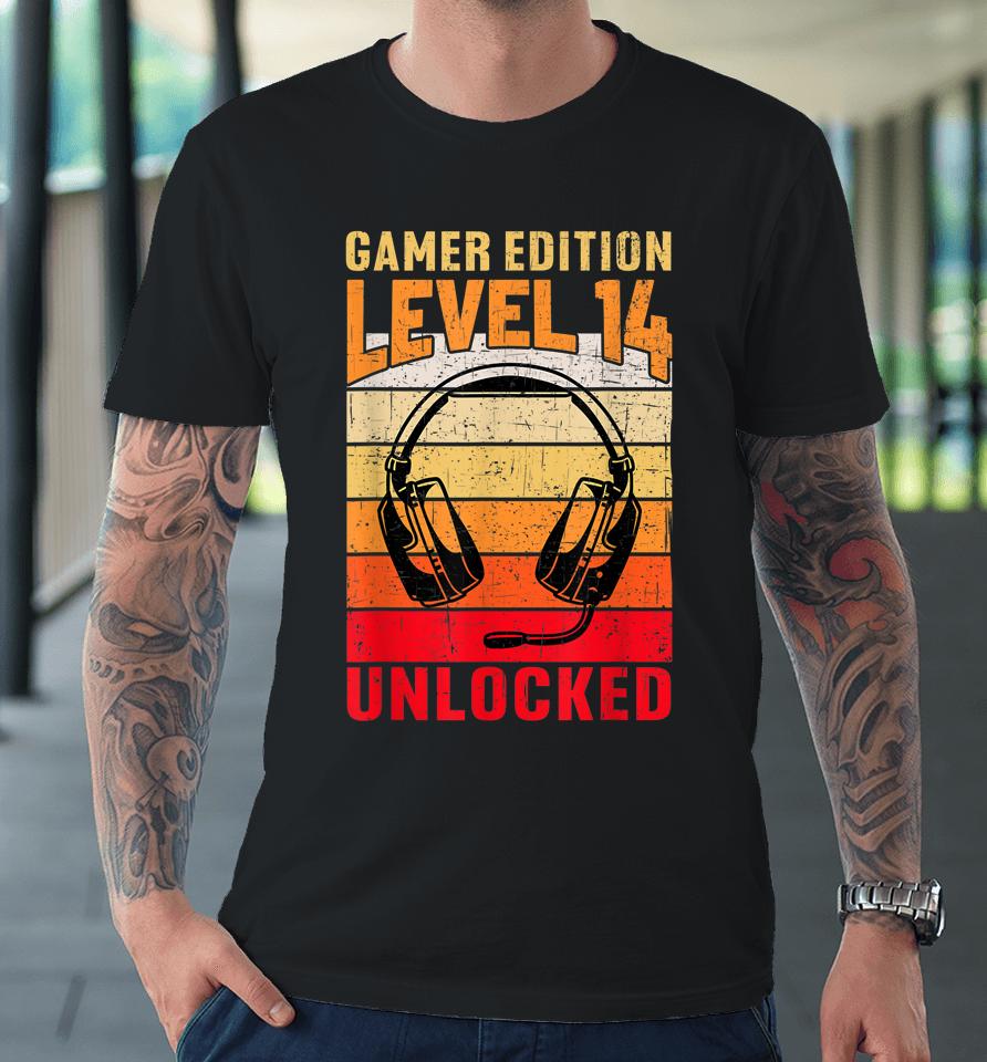 14Th Birthday Video Gamer Edition Level 14 Unlocked Premium T-Shirt