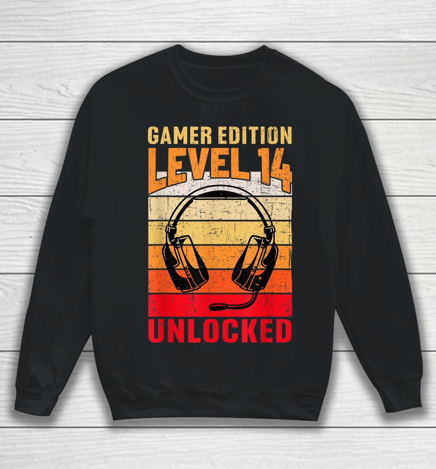 14Th Birthday Video Gamer Edition Level 14 Unlocked Sweatshirt