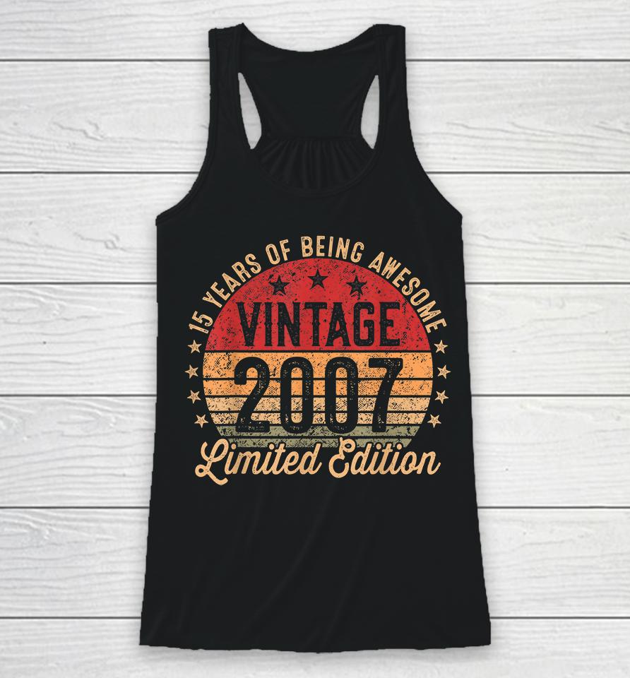 15 Year Old Vintage 2007 Limited Edition 15Th Birthday Racerback Tank