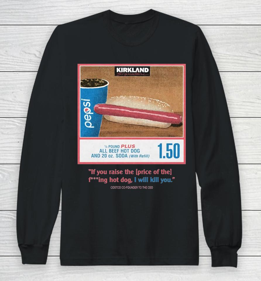 1.50 Costco Hot Dog And Soda Combo With Quote Long Sleeve T-Shirt