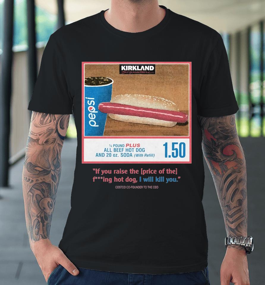 1.50 Costco Hot Dog And Soda Combo With Quote Premium T-Shirt