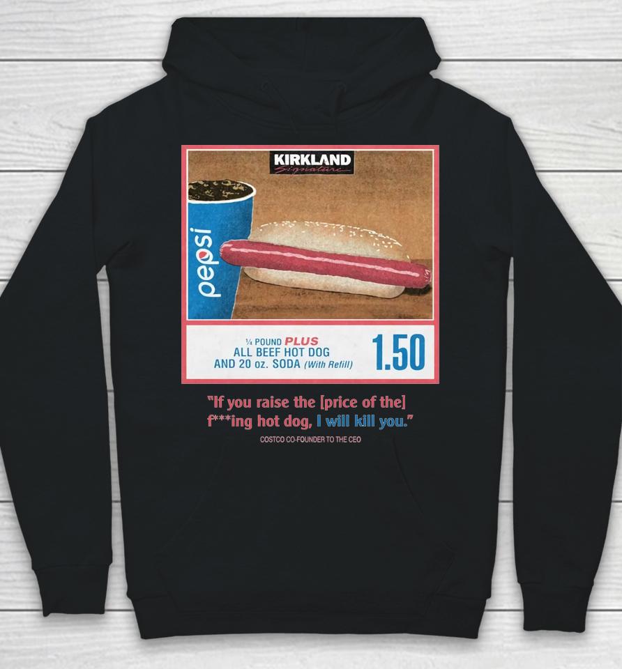 1.50 Costco Hot Dog And Soda Combo With Quote Hoodie