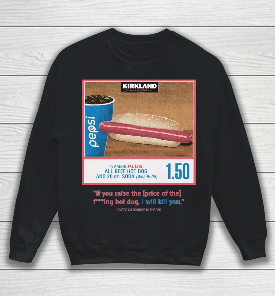 1.50 Costco Hot Dog And Soda Combo With Quote Sweatshirt