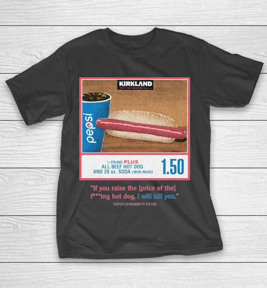 1.50 Costco Hot Dog And Soda Combo With Quote T-Shirt