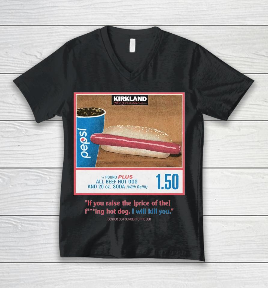 1.50 Costco Hot Dog And Soda Combo With Quote Unisex V-Neck T-Shirt