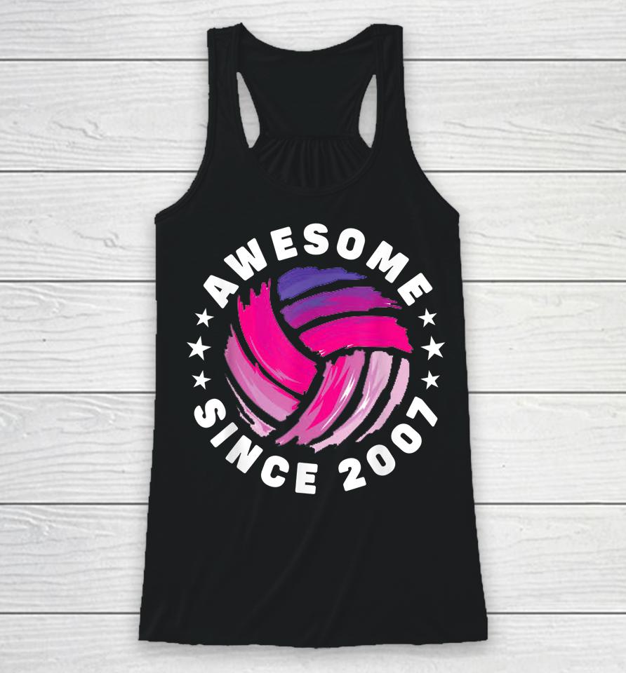 15Th Birthday Awesome Since 2007 15 Years Old Volleyball Racerback Tank