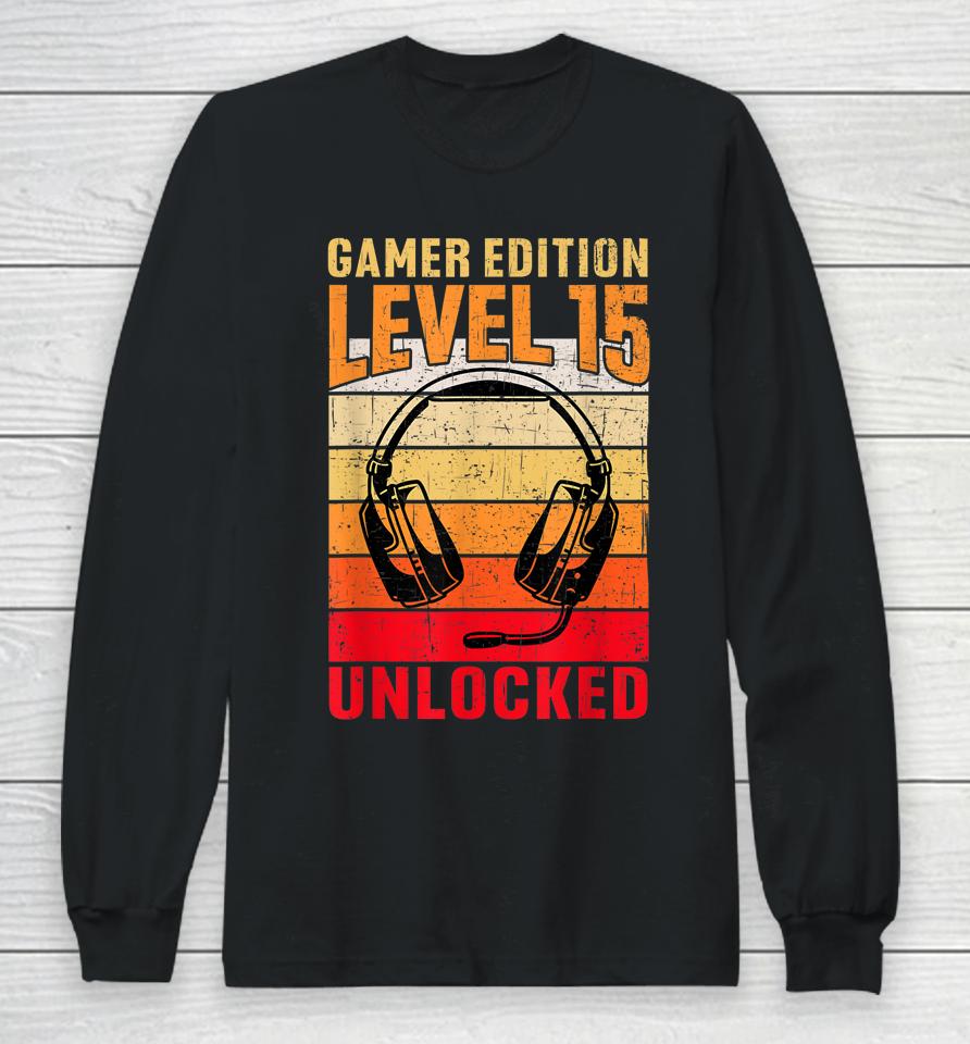 15Th Birthday Video Gamer Edition Level 15 Unlocked Long Sleeve T-Shirt