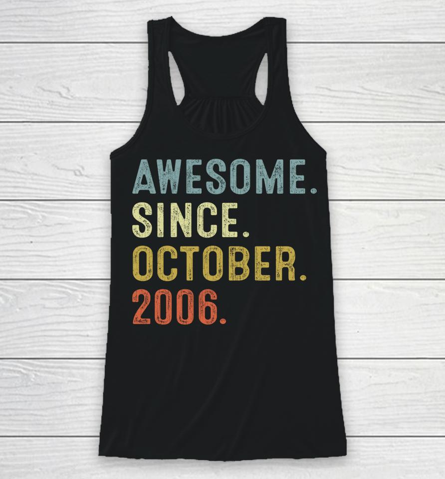 16 Years Old Gifts Awesome Since October 2006 16Th Birthday Racerback Tank