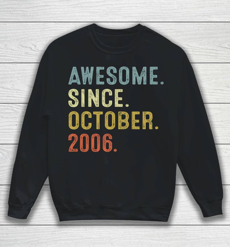 16 Years Old Gifts Awesome Since October 2006 16Th Birthday Sweatshirt