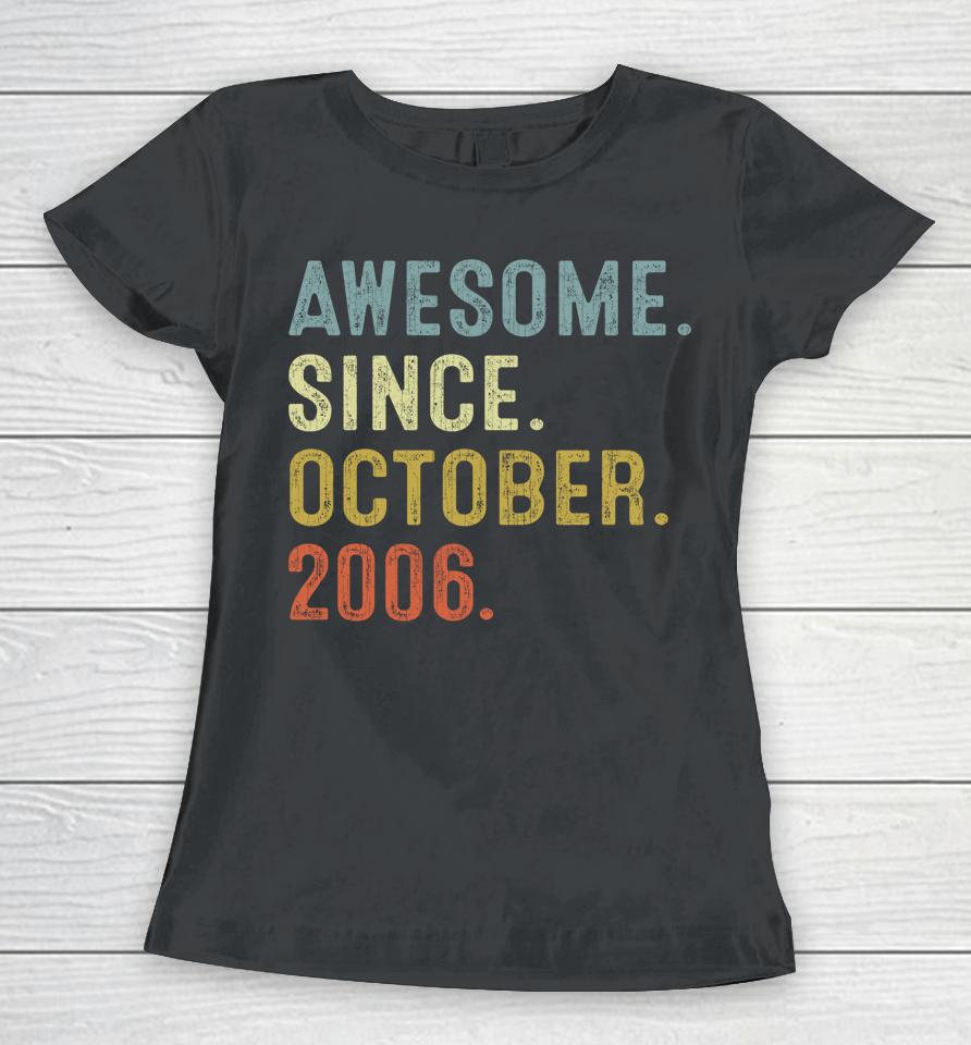 16 Years Old Gifts Awesome Since October 2006 16Th Birthday Women T-Shirt