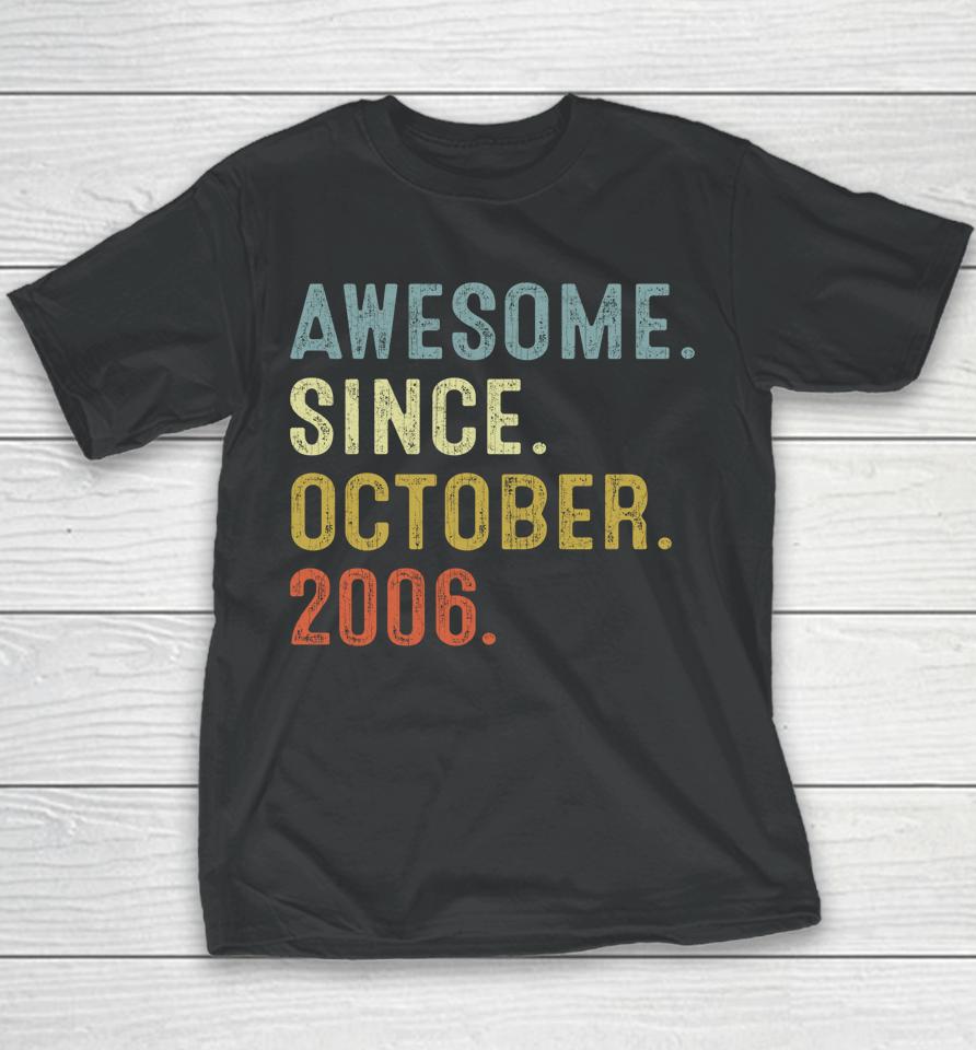 16 Years Old Gifts Awesome Since October 2006 16Th Birthday Youth T-Shirt