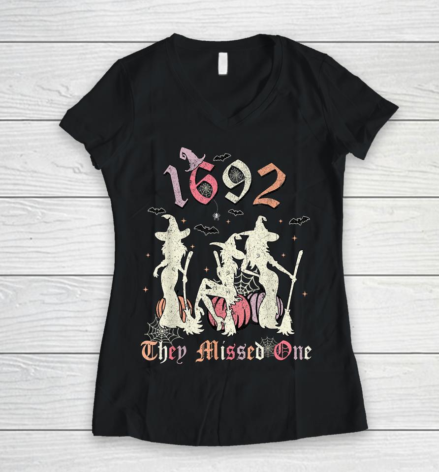 1692 They Missed One Salem You Missed One Halloween 1692 Women V-Neck T-Shirt